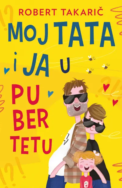 Moj tata i ja u pubertetu - Robert Takarič