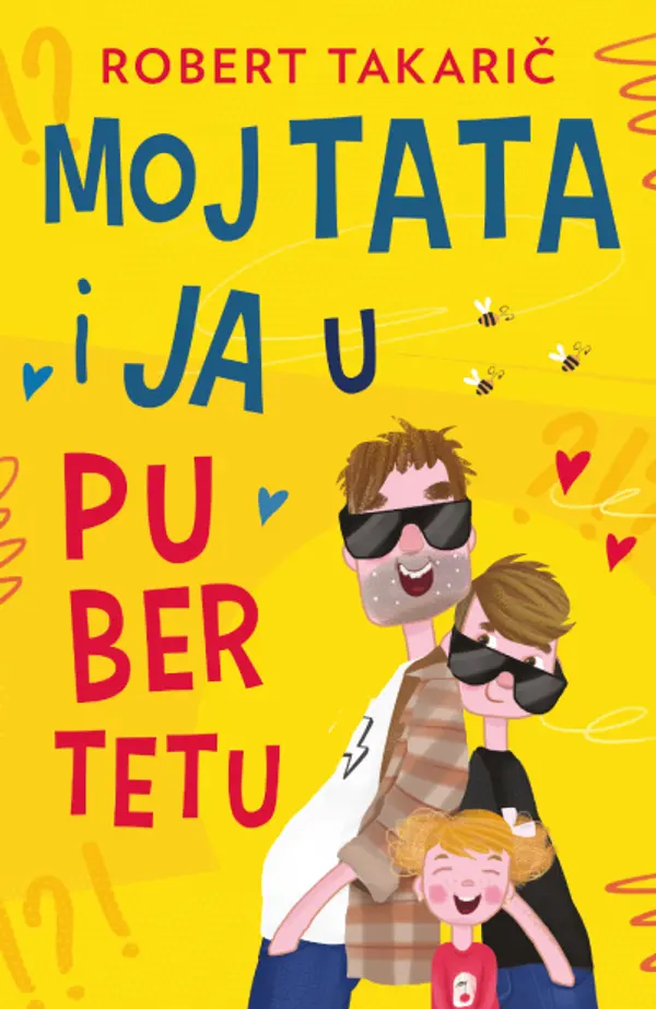 Moj tata i ja u pubertetu - Robert Takarič