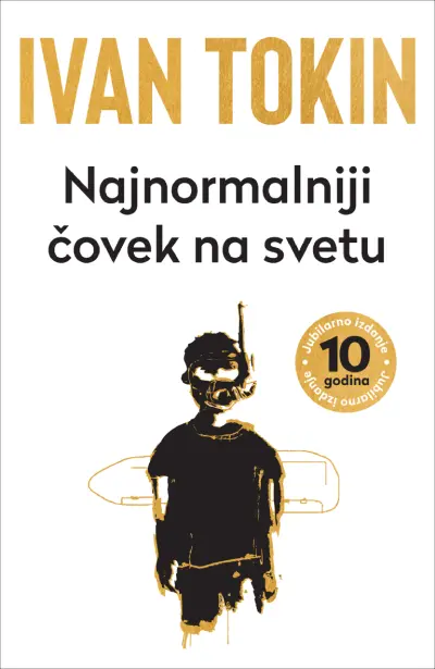 Najnormalniji čovek na svetu – jubilarno izdanje - Ivan Tokin