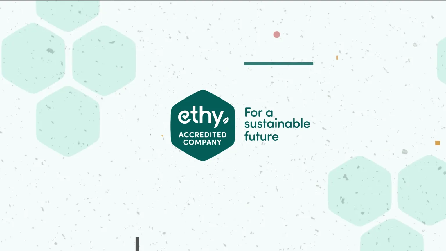 ethy verified brands can demonstrate their commitment for a more sustainable future using ethy accreditation mark. Only companies that have successfully passed ethy's accreditation assessment are permitted to use the accreditation mark.