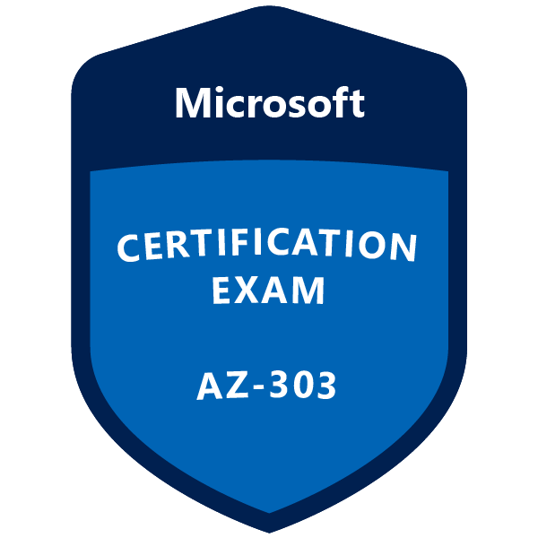 AZ-303: Microsoft Azure Architect Technologies