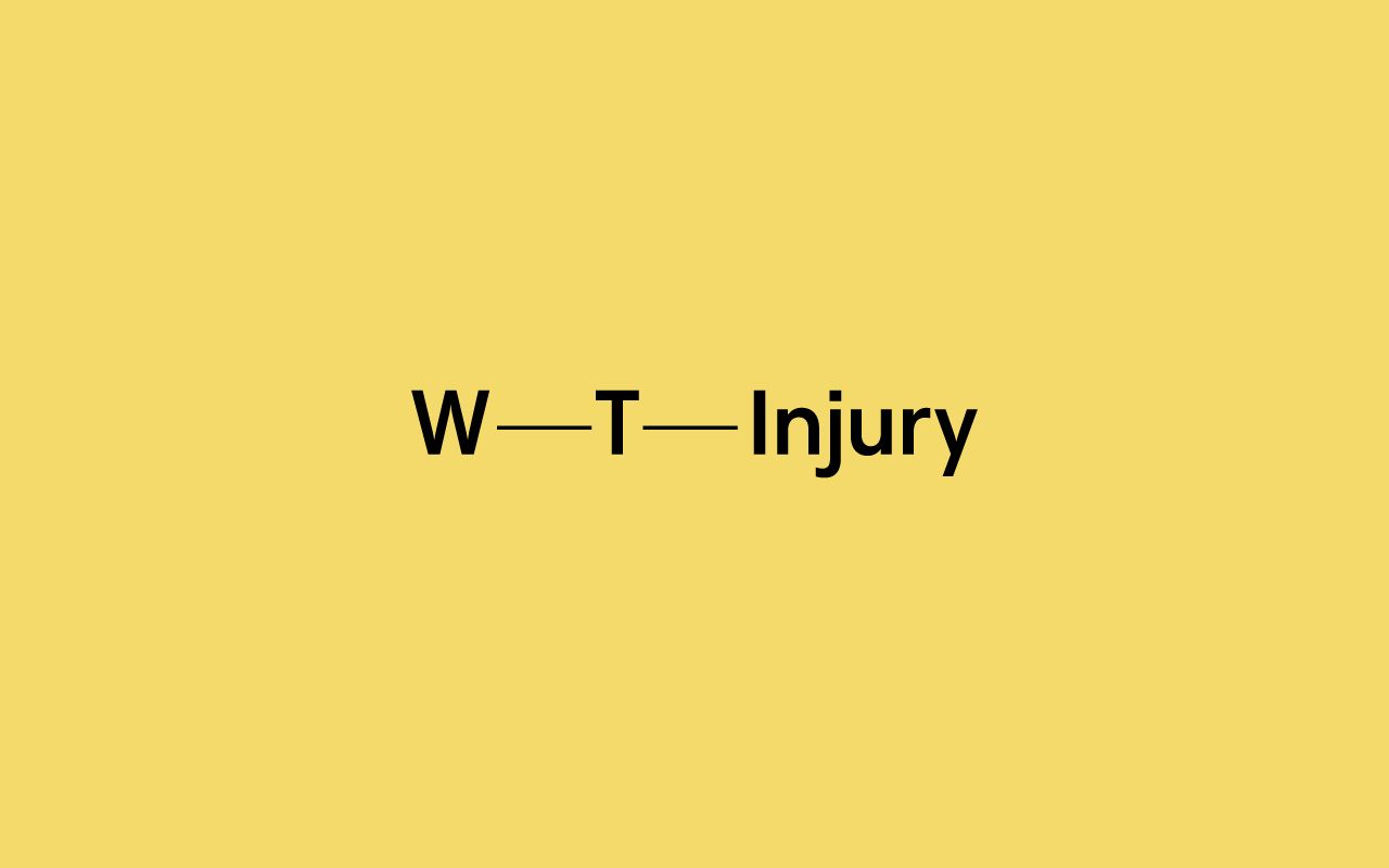 W-T-Injury