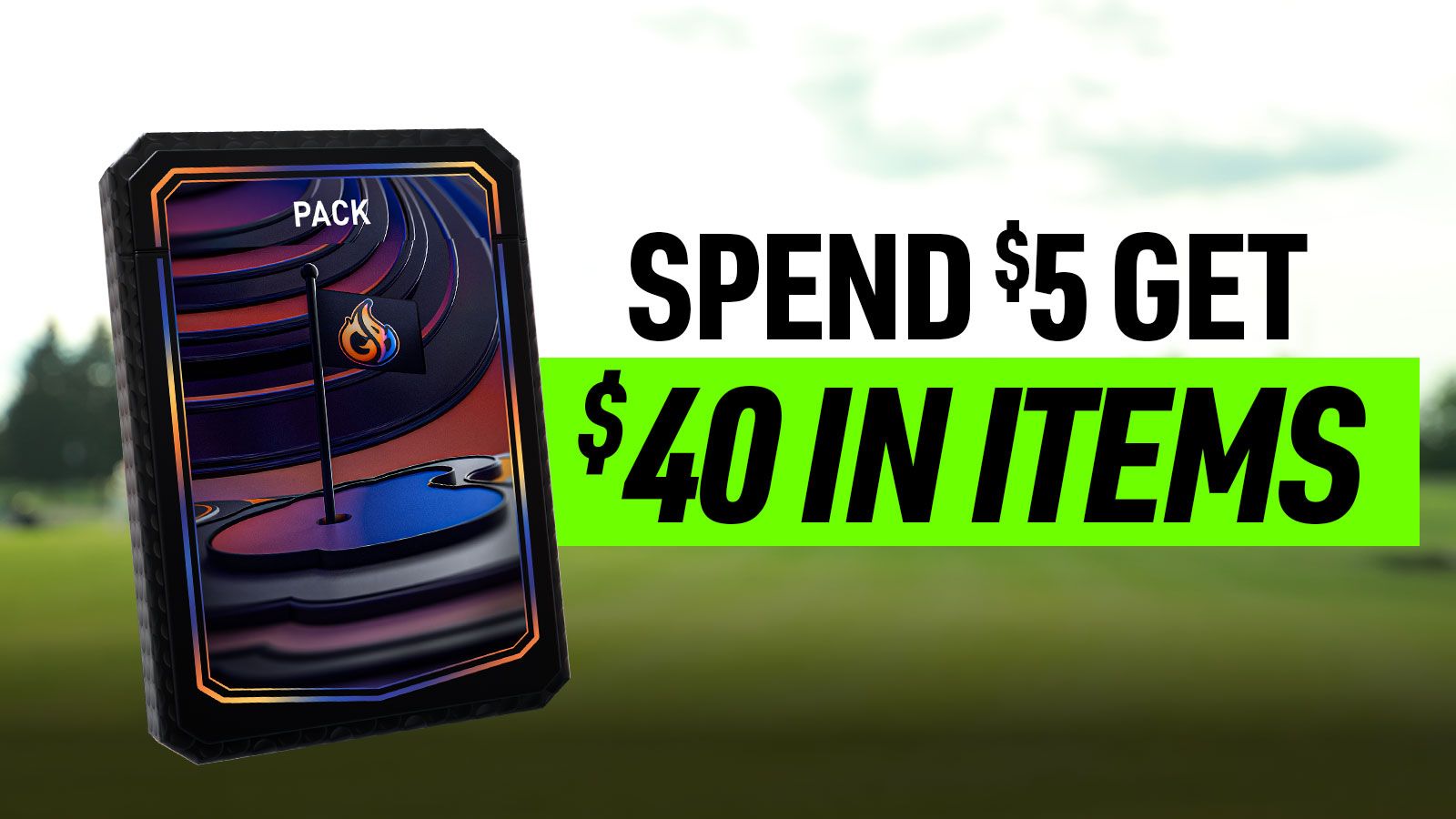 NEW USERS: SPEND $5, GET $40 IN ITEMS