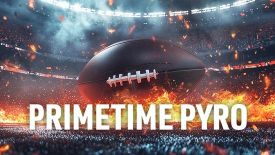 Get Ready for Primetime (Pyro)