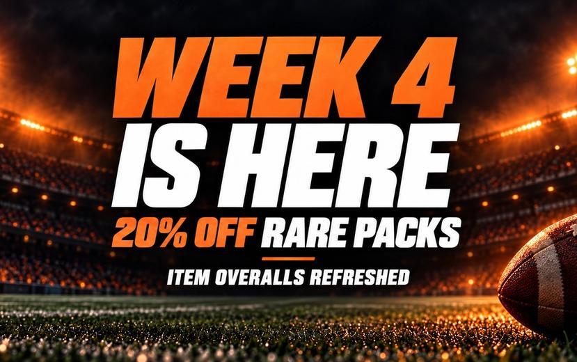 Week 4 Is Live. 20% Off Rare Packs.