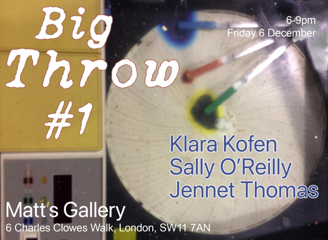 Matt’s Gallery – Big Throw