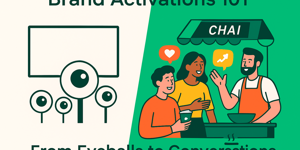 Brand Activations 101: How to Turn Eyeballs Into Conversations