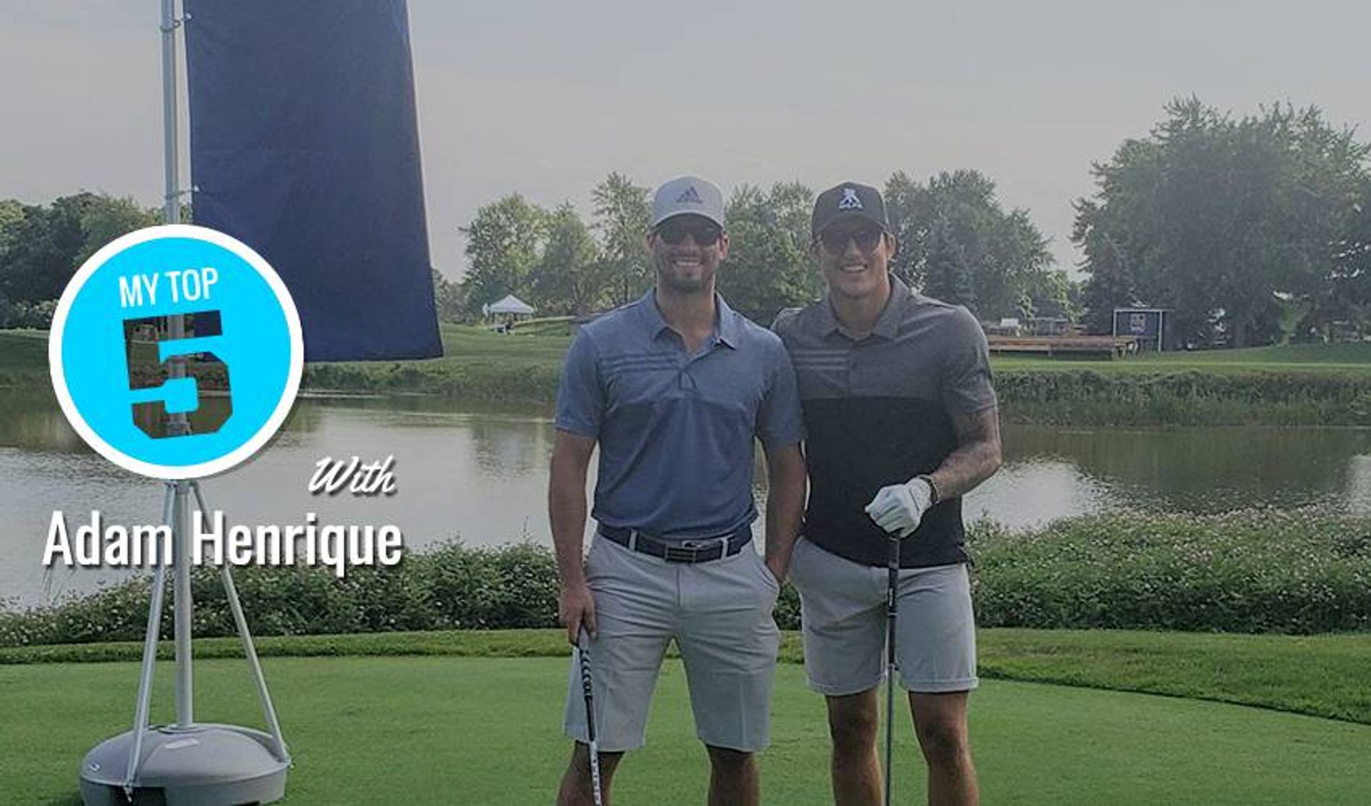 My Top 5 | Adam Henrique