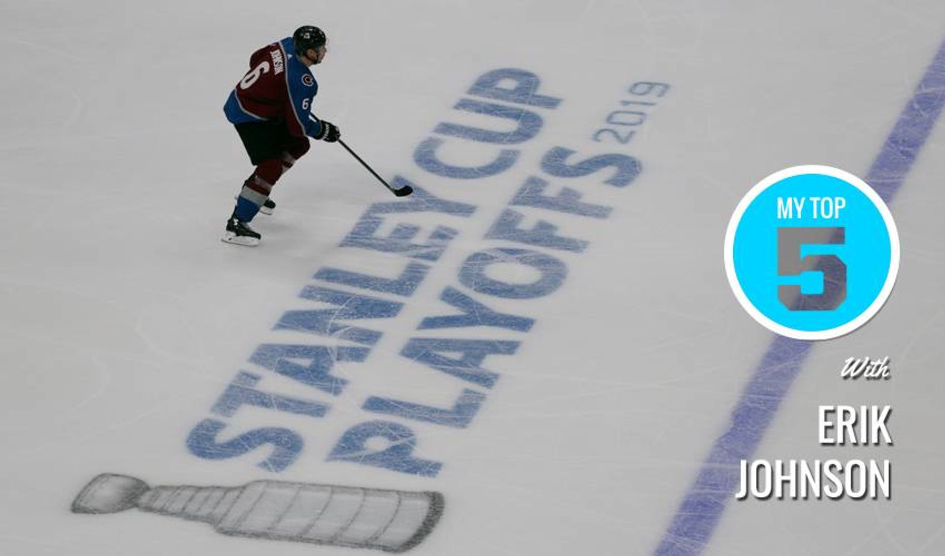 My Top 5 | Erik Johnson