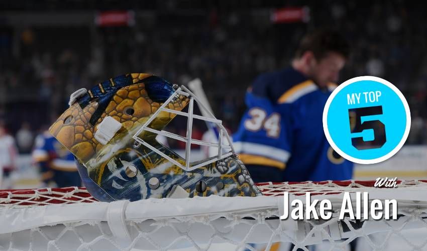 My Top 5 | Jake Allen