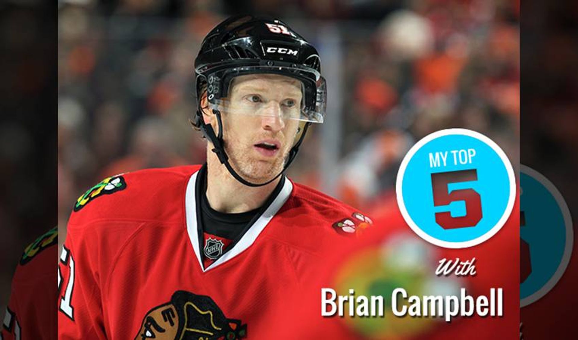 My Top 5 | Brian Campbell