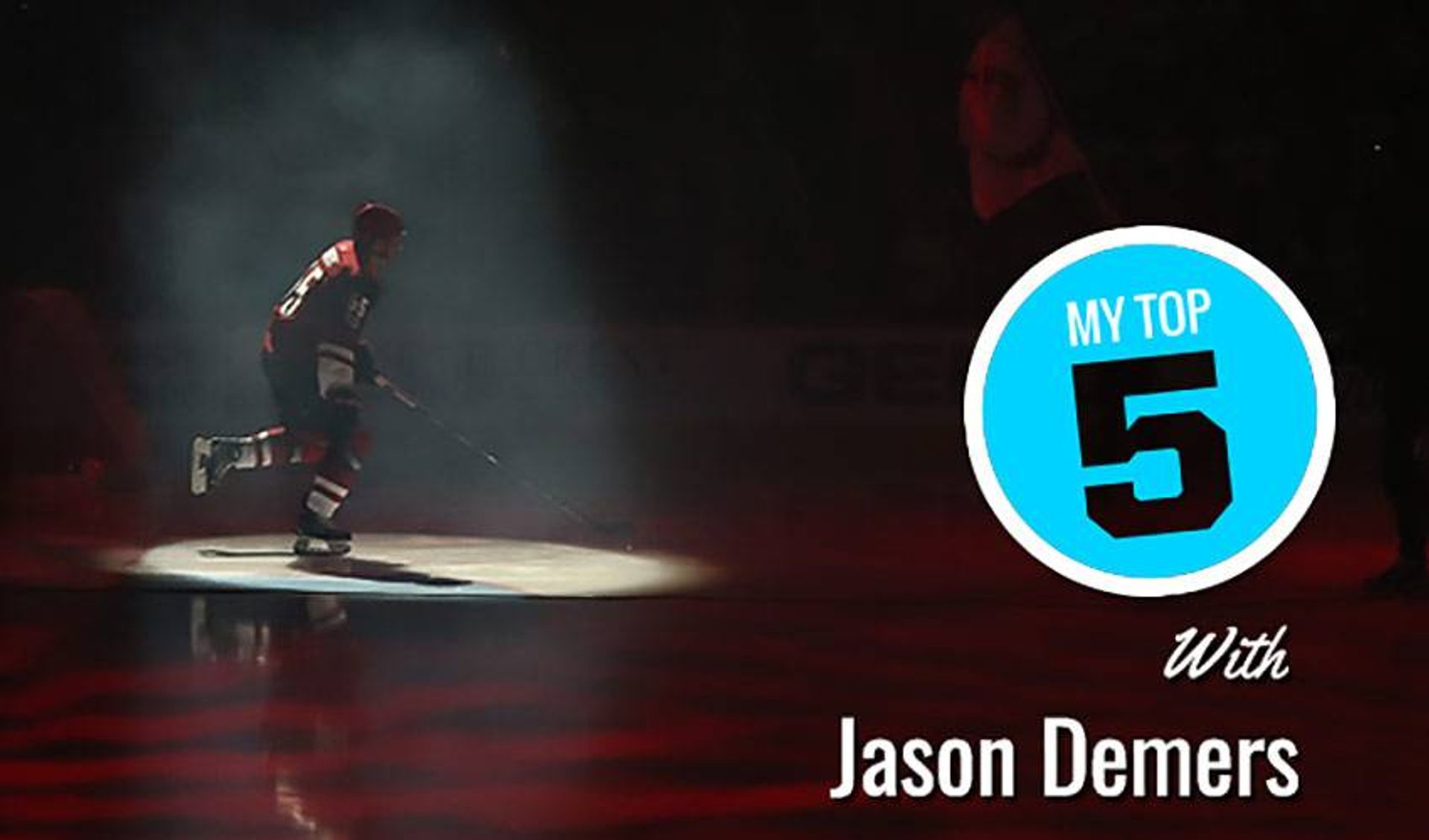 My Top 5 | Jason Demers