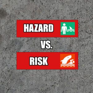 Hazard vs. Risk