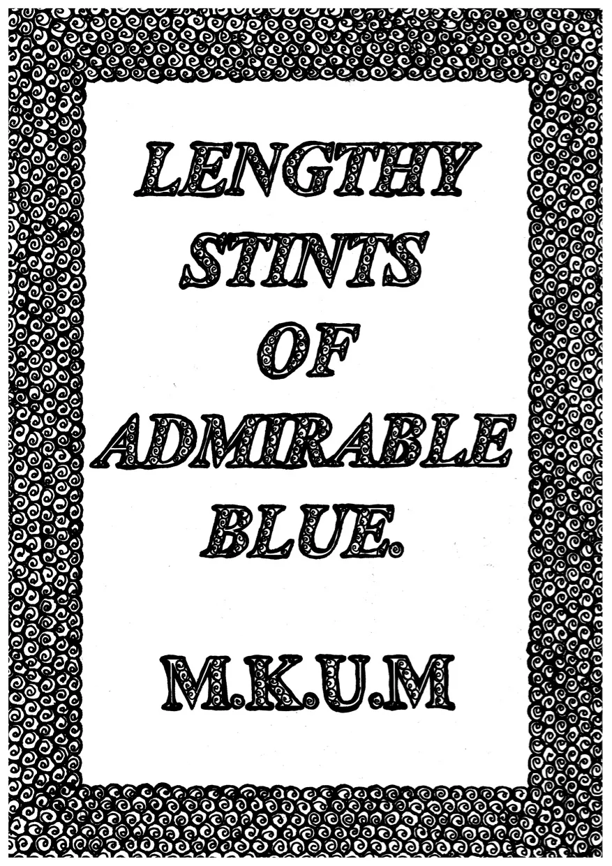 Lengthy Stints of Admirable Blue