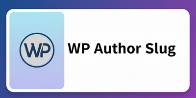 WP Author Slug – Replace WordPress Author Slugs