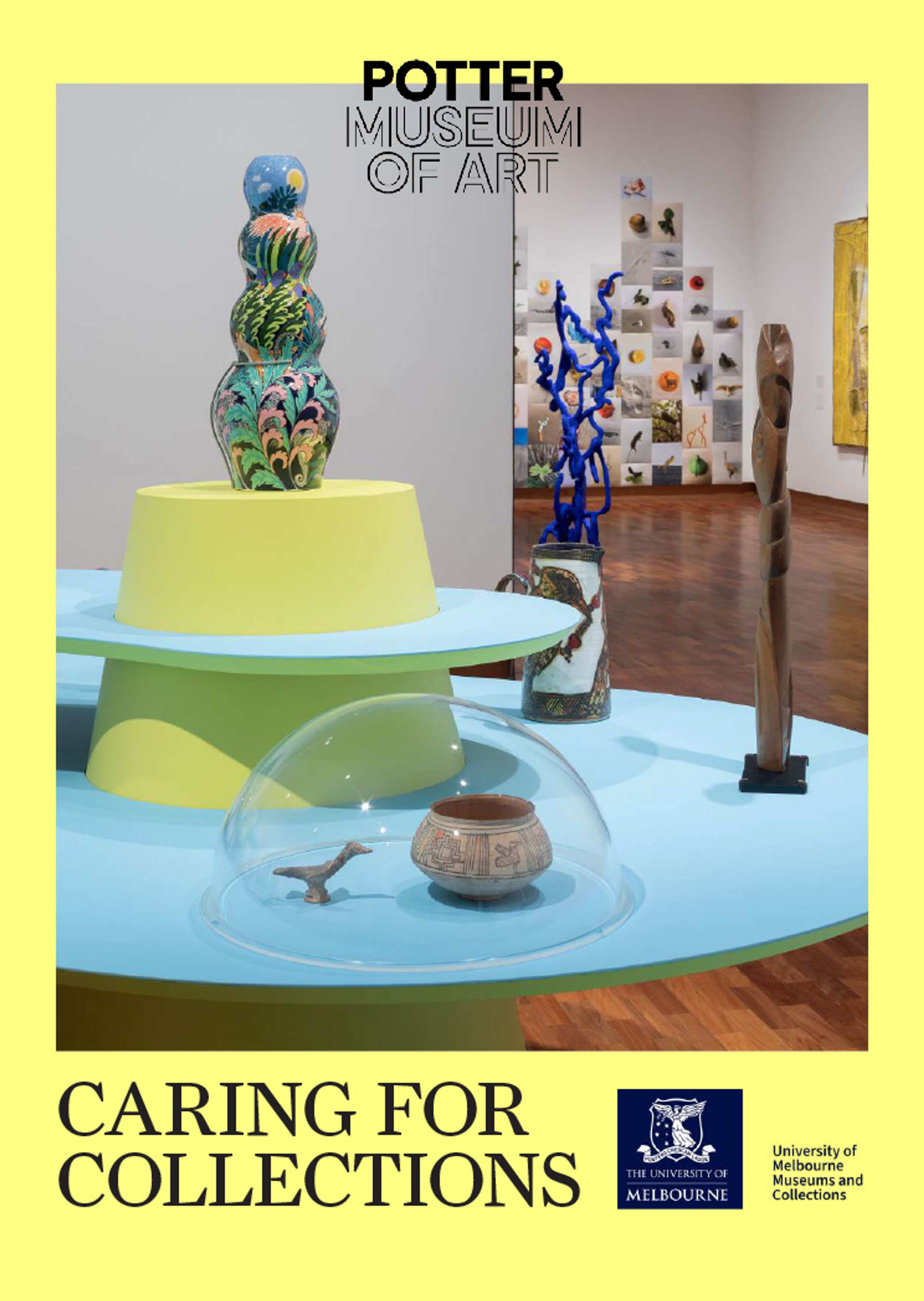 Vases, sculptures, and artifacts are displayed on pastel platforms at the Potter Museum of Art. The exhibit is titled Caring for Collections. University of Melbourne and its logo appear at the bottom.