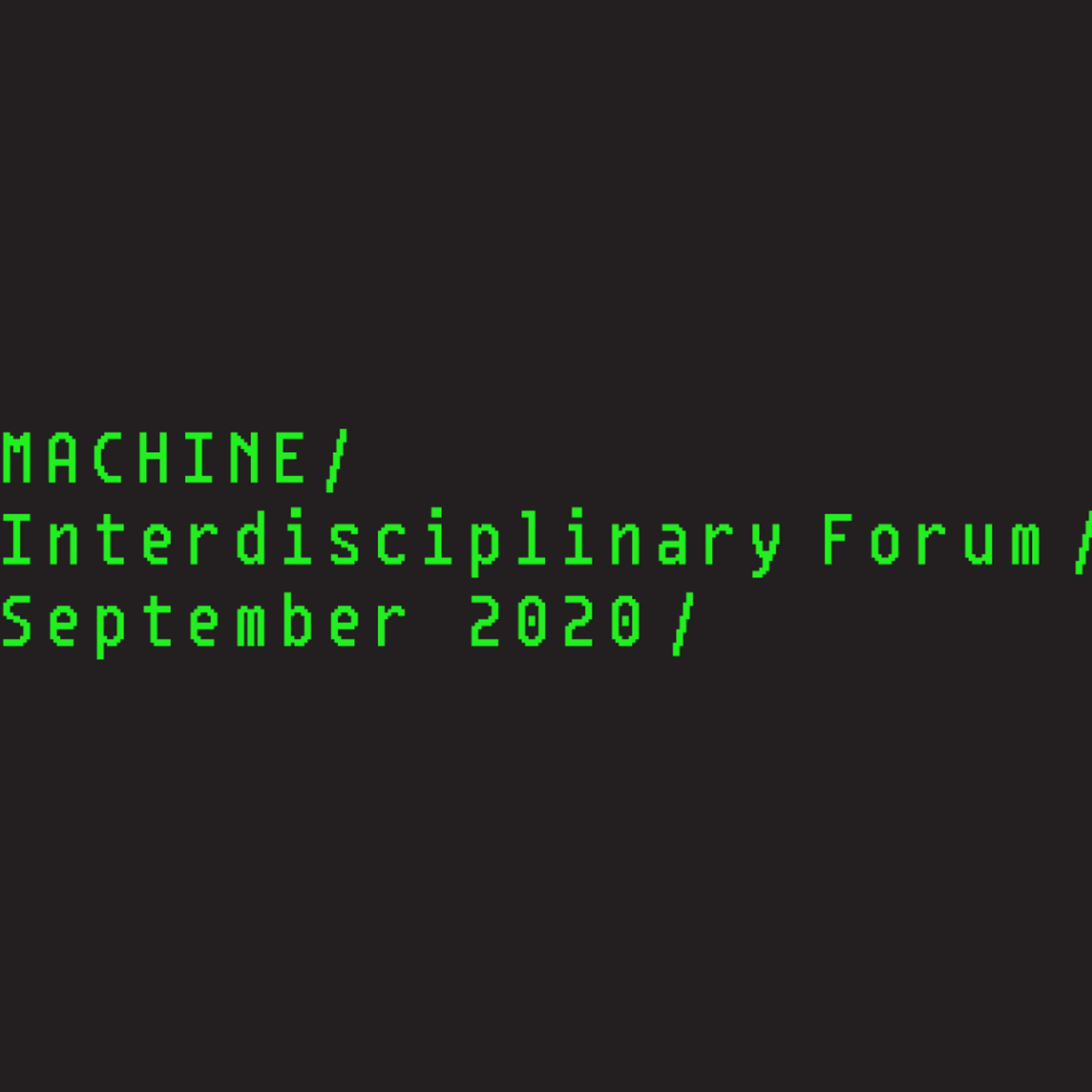 A black card with words Machine Interdisciplinary Forum September 2020