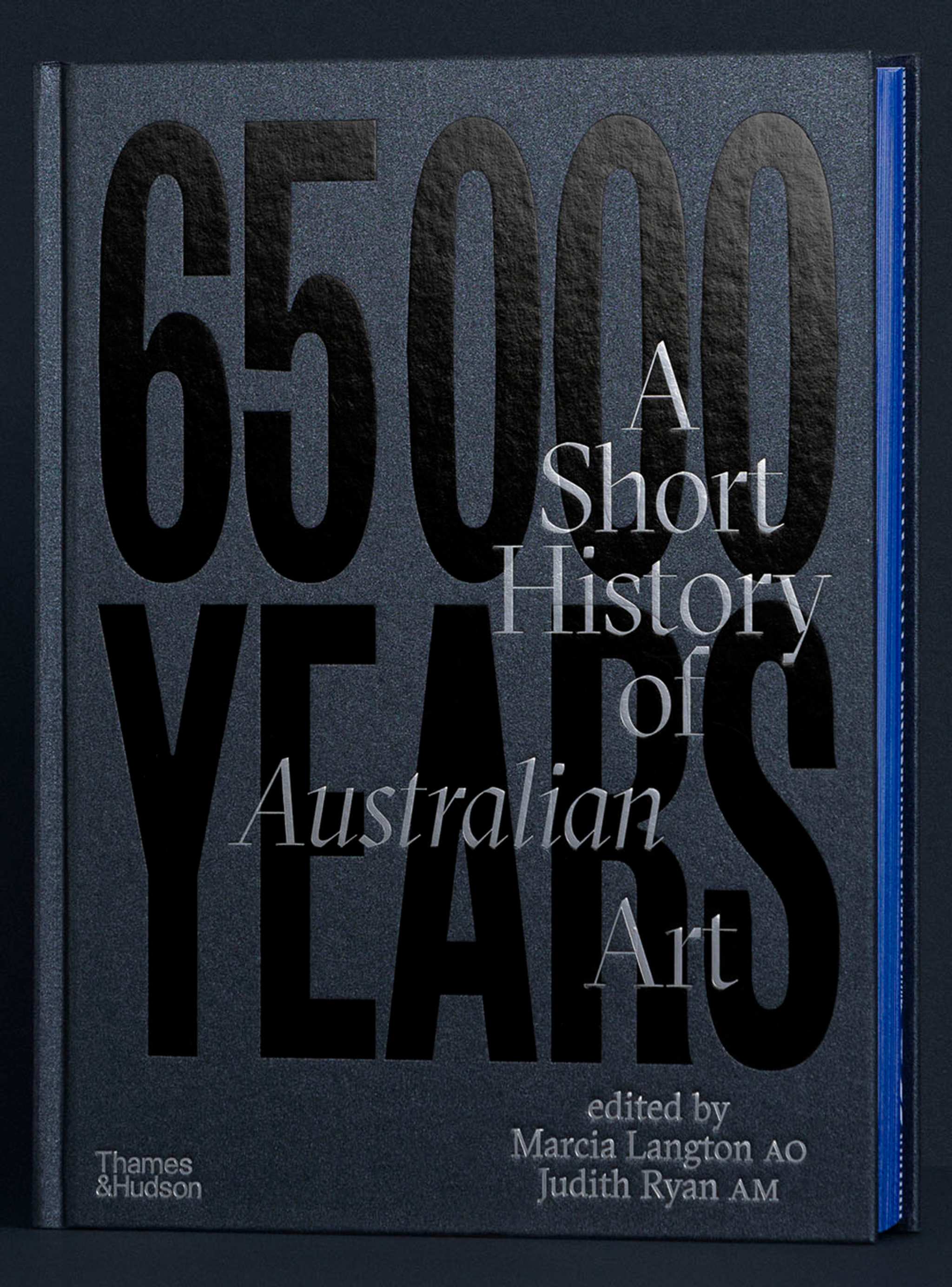 Book cover with large text reading 65,000 YEARS in black, overlaid by the title A Short History of Australian Art and the editors names, Marcia Langton AO and Judith Ryan AM. Publisher Thames & Hudson at the bottom left.