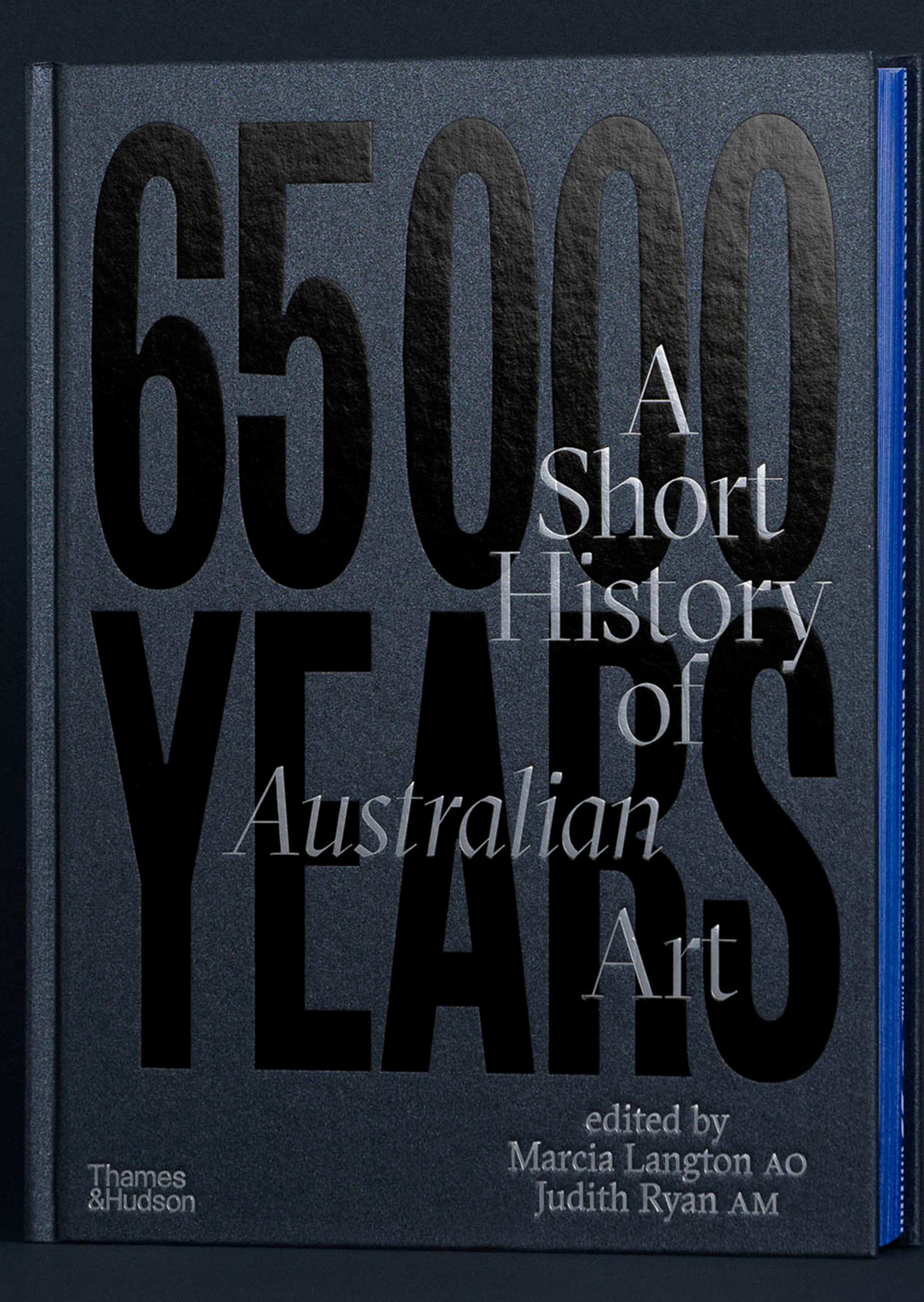Book cover with large text reading 65,000 YEARS in black, overlaid by the title A Short History of Australian Art and the editors names, Marcia Langton AO and Judith Ryan AM. Publisher Thames & Hudson at the bottom left.