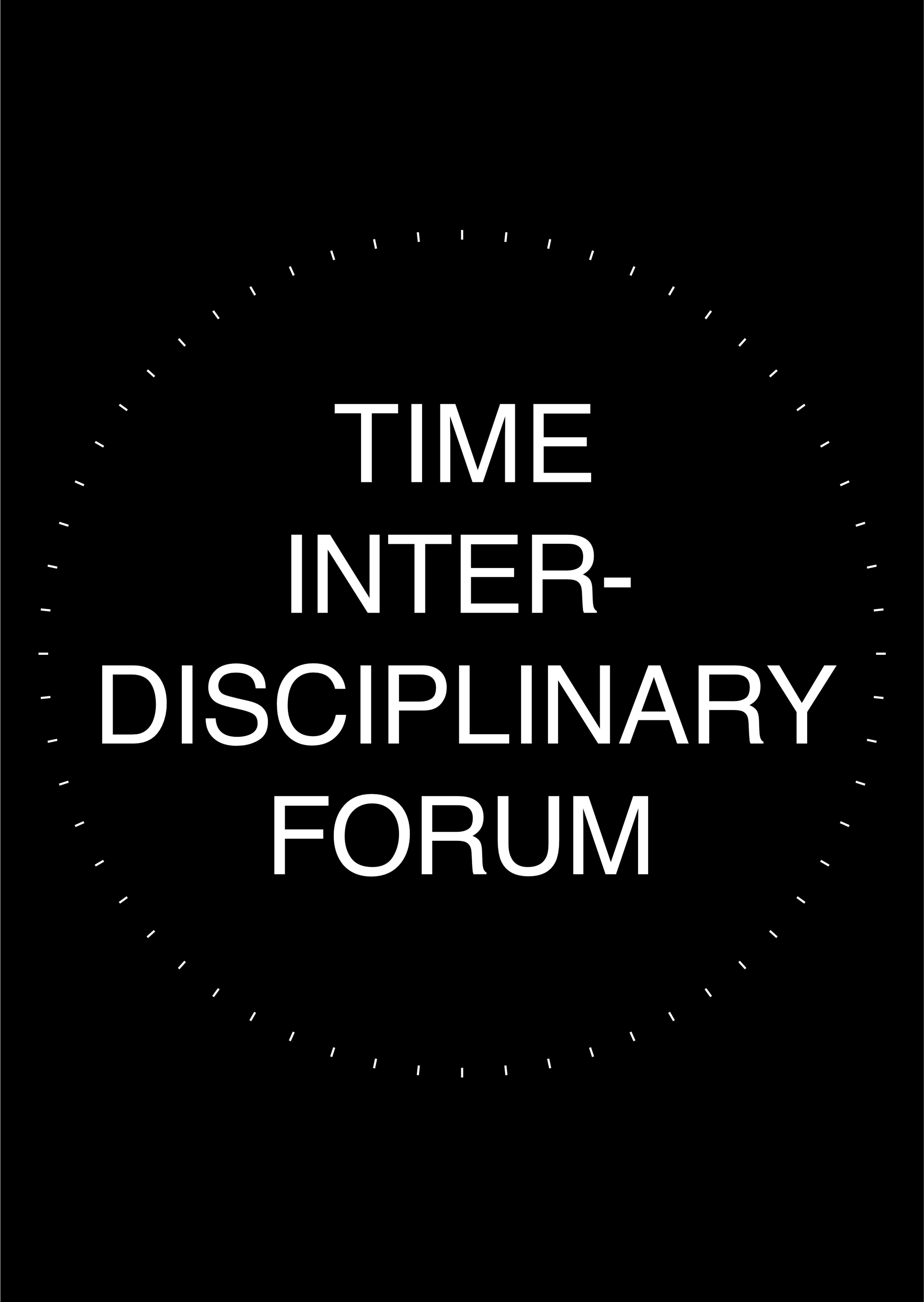 A black card with words Time Interdisciplinary forum