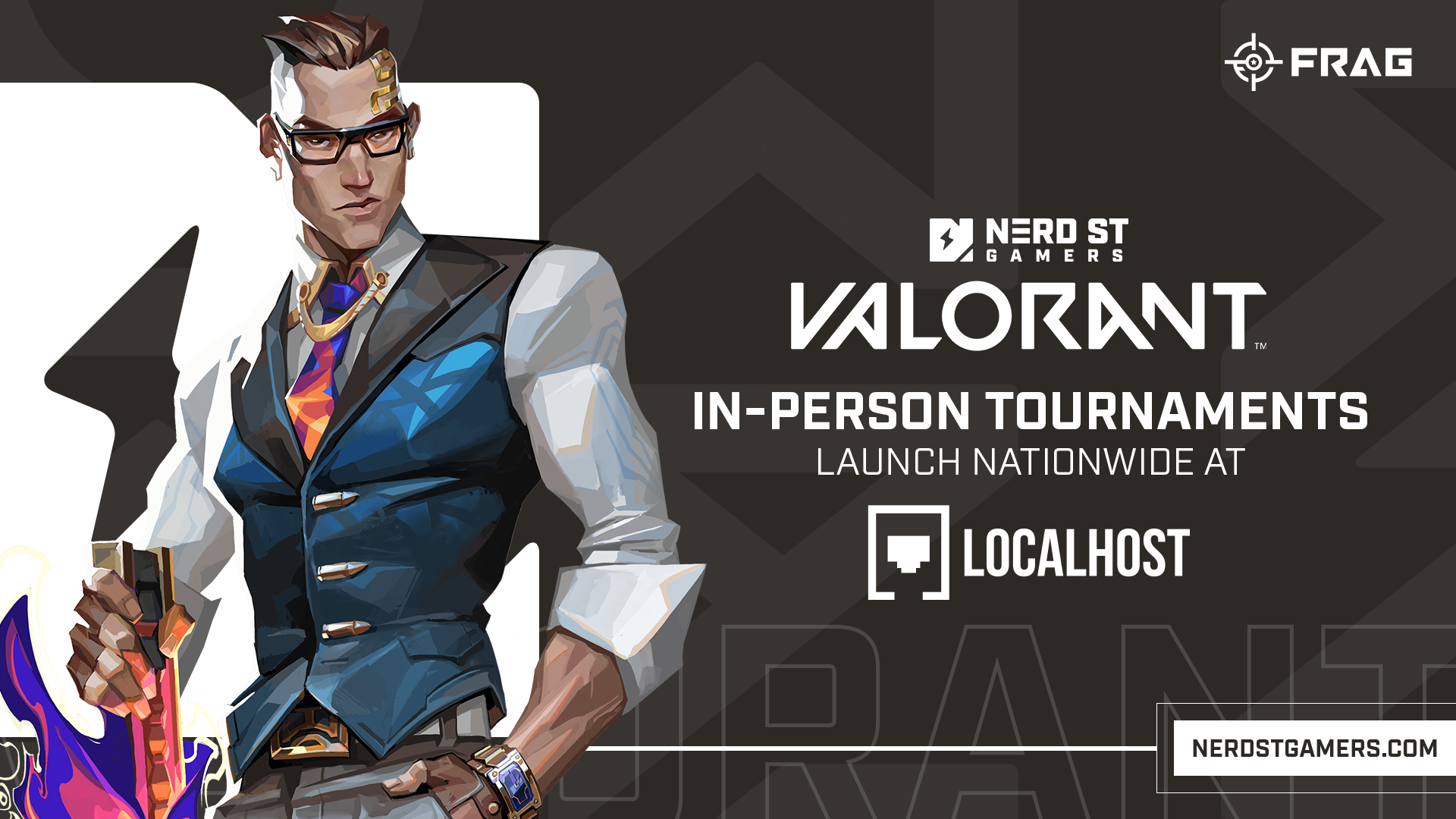 Nerd Street Launches First VALORANT In-Person Tournaments Nationwide at Localhost Gaming and Esports Centers Nerd Street