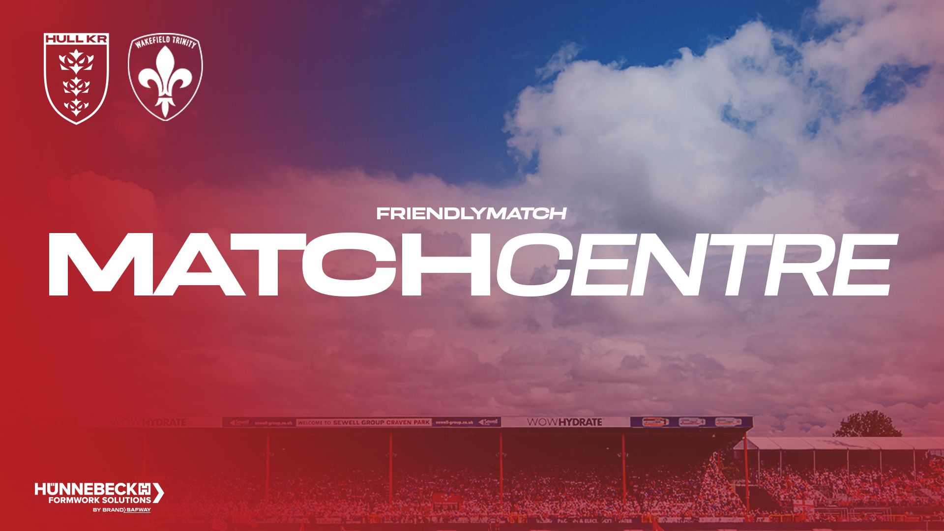 Match Centre Hull KR vs Wakefield Trinity Friendly