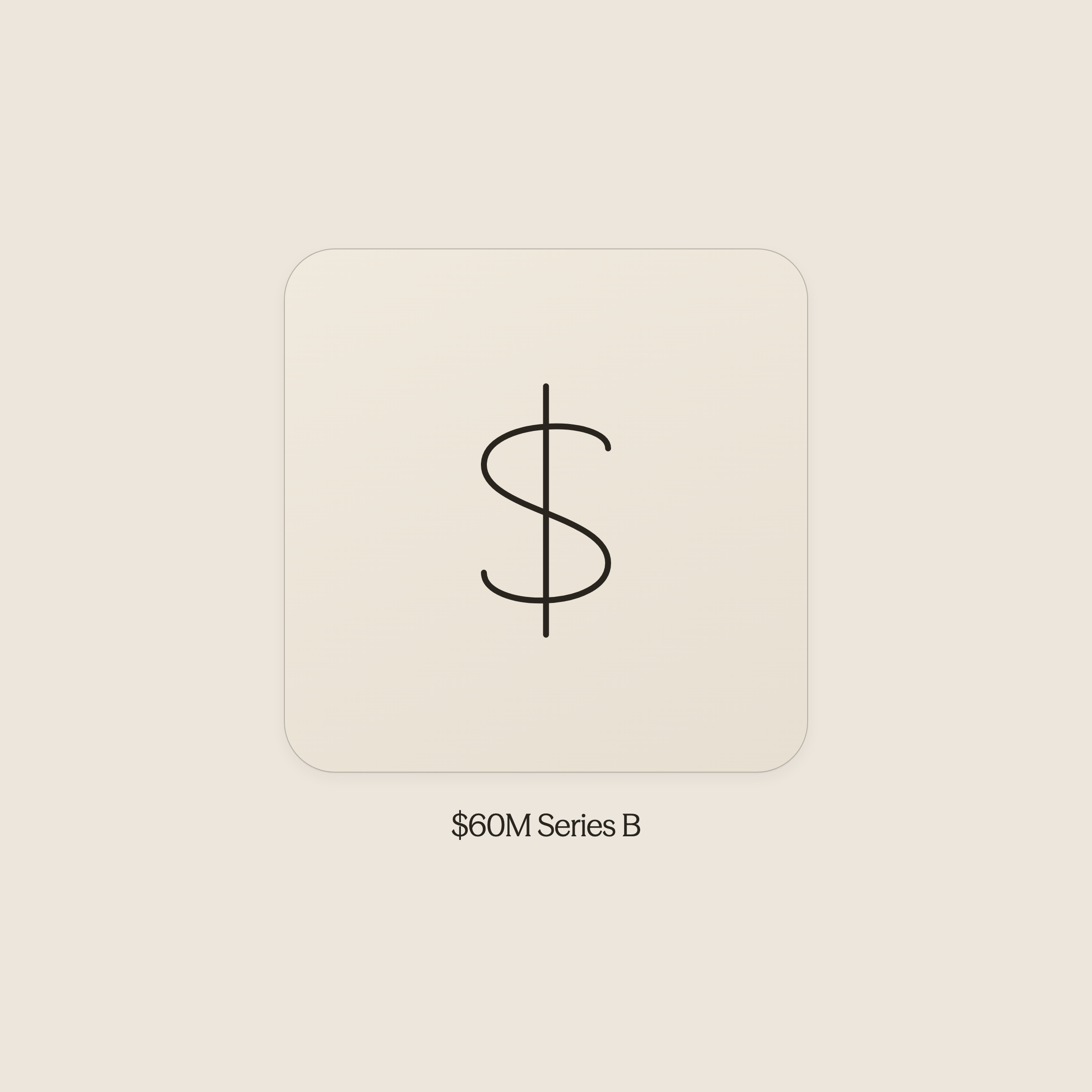 Dollar sign icon representing $60 million Series B funding