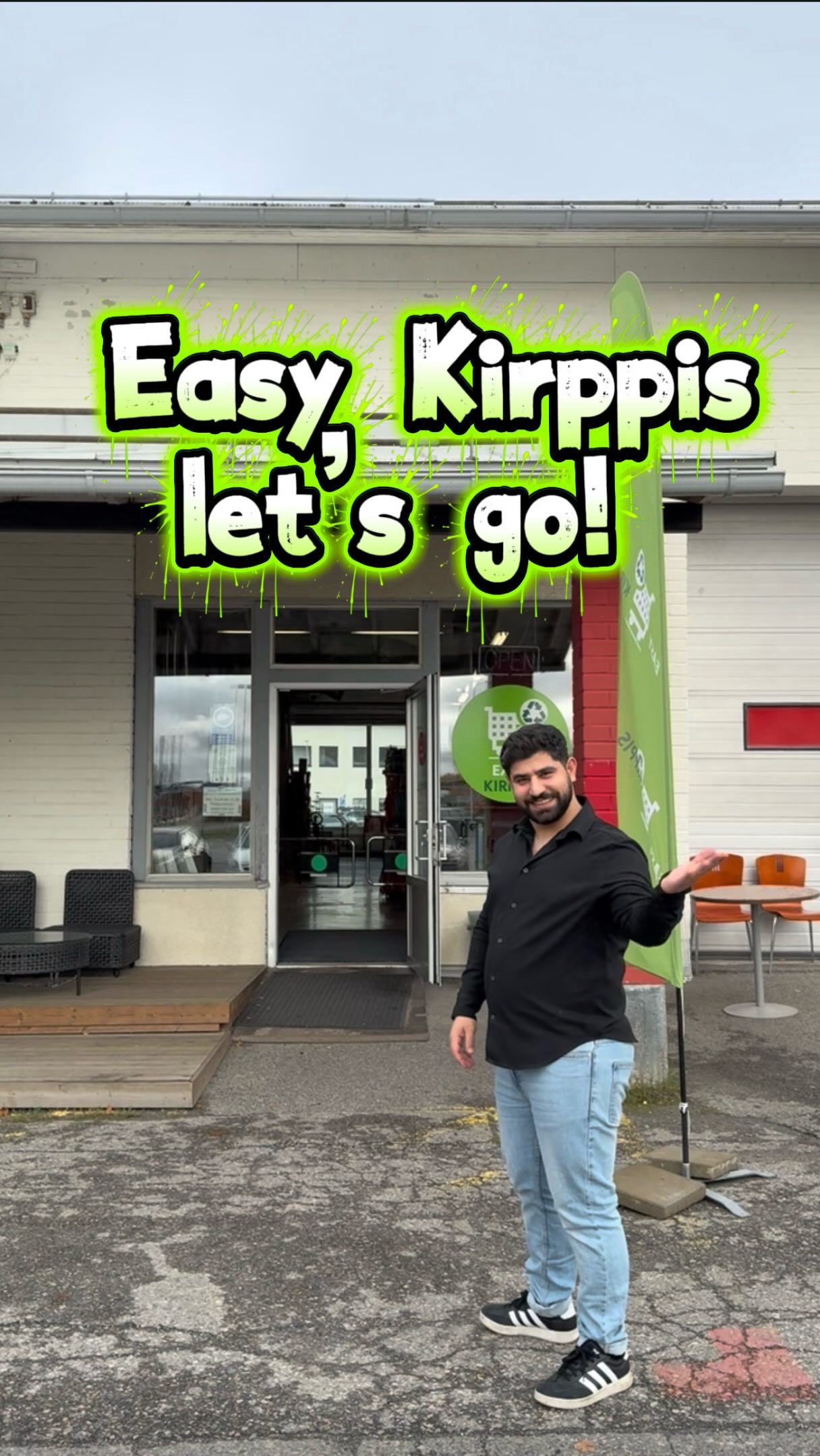 Mies talon edessä ja teskti "Easy Kirppis, let's go!"