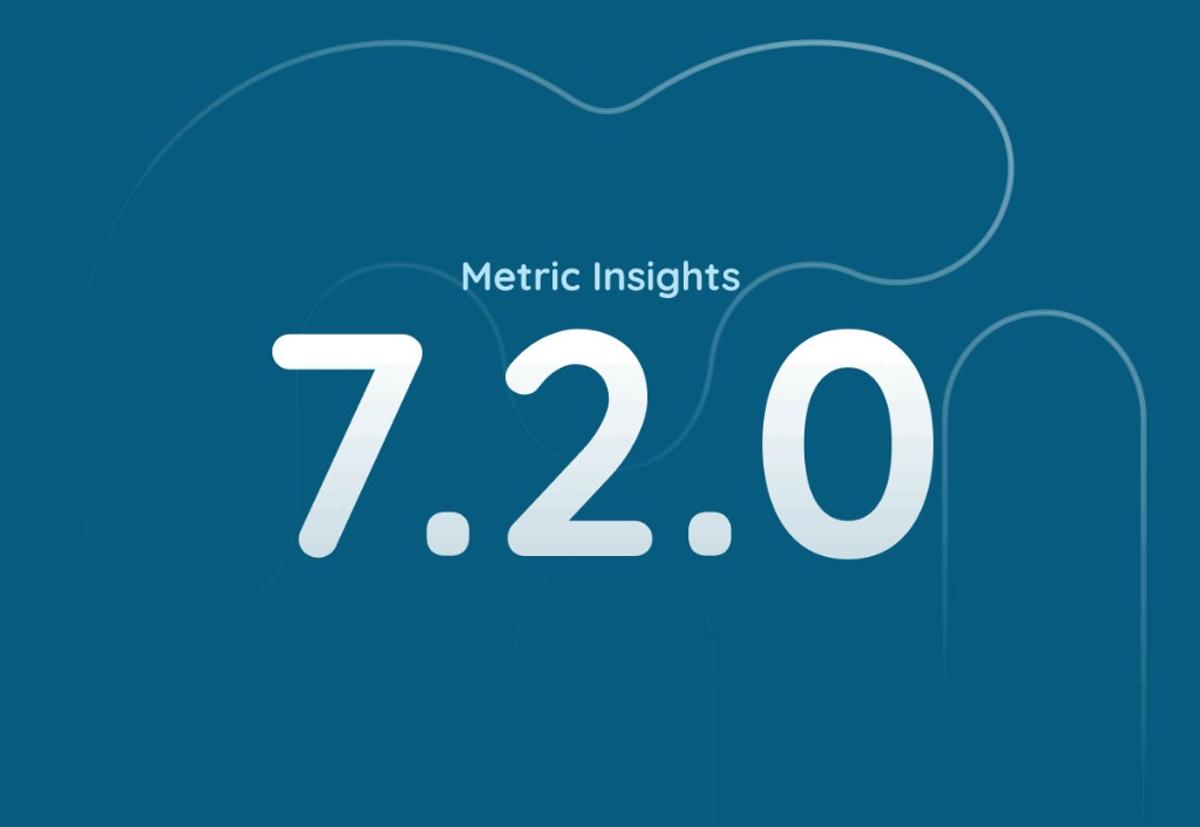 Metric Insights 7.2.0