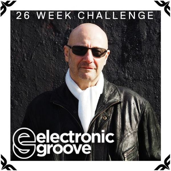 26 Week Challenge Electronic Groove Article