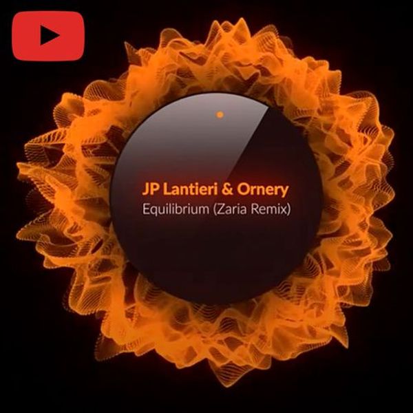 JP Lantieri & Ornery - Equilibrium (Zaria Remix) - Progressive dreamers