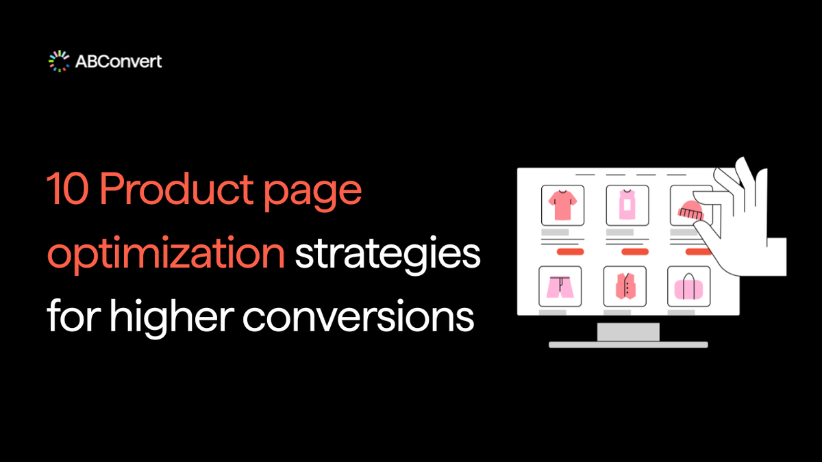 10 Product page optimization strategies for higher conversions