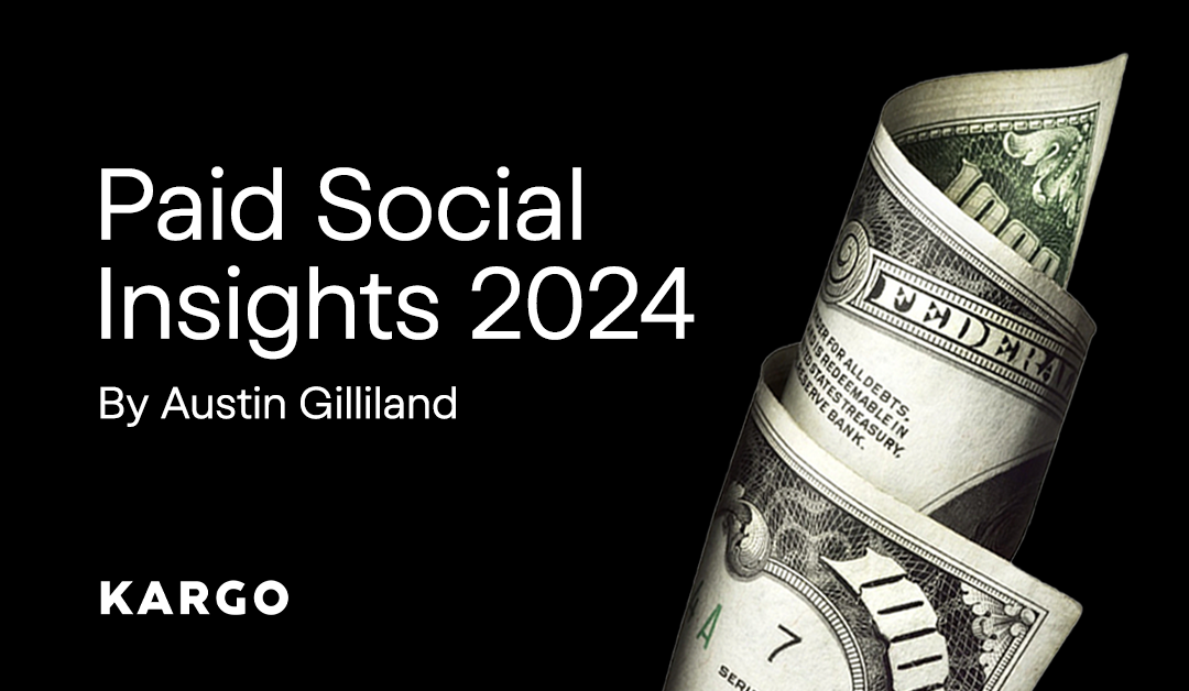 2024 Insights in Paid Social: Trends and Forecasts