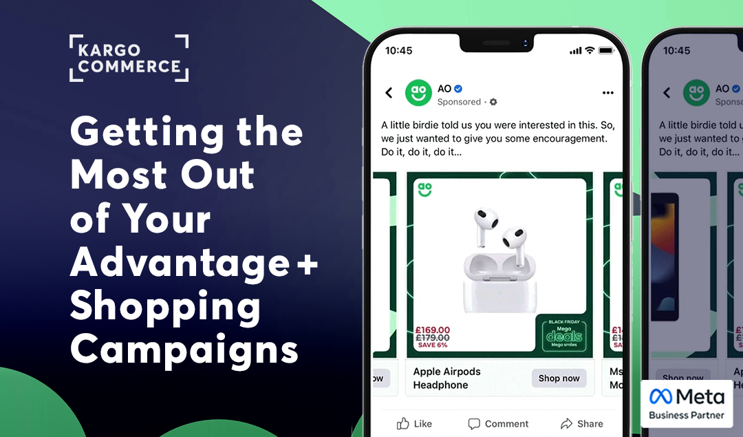 Getting the Most Out of Your Advantage+ Shopping Campaigns