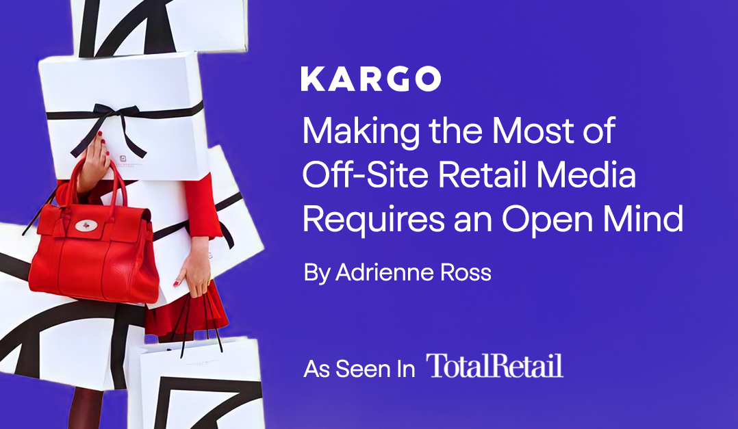 Making the Most of Off-Site Retail Media Requires an Open Mind