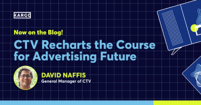 CTV Recharts the Course for Advertising's Future