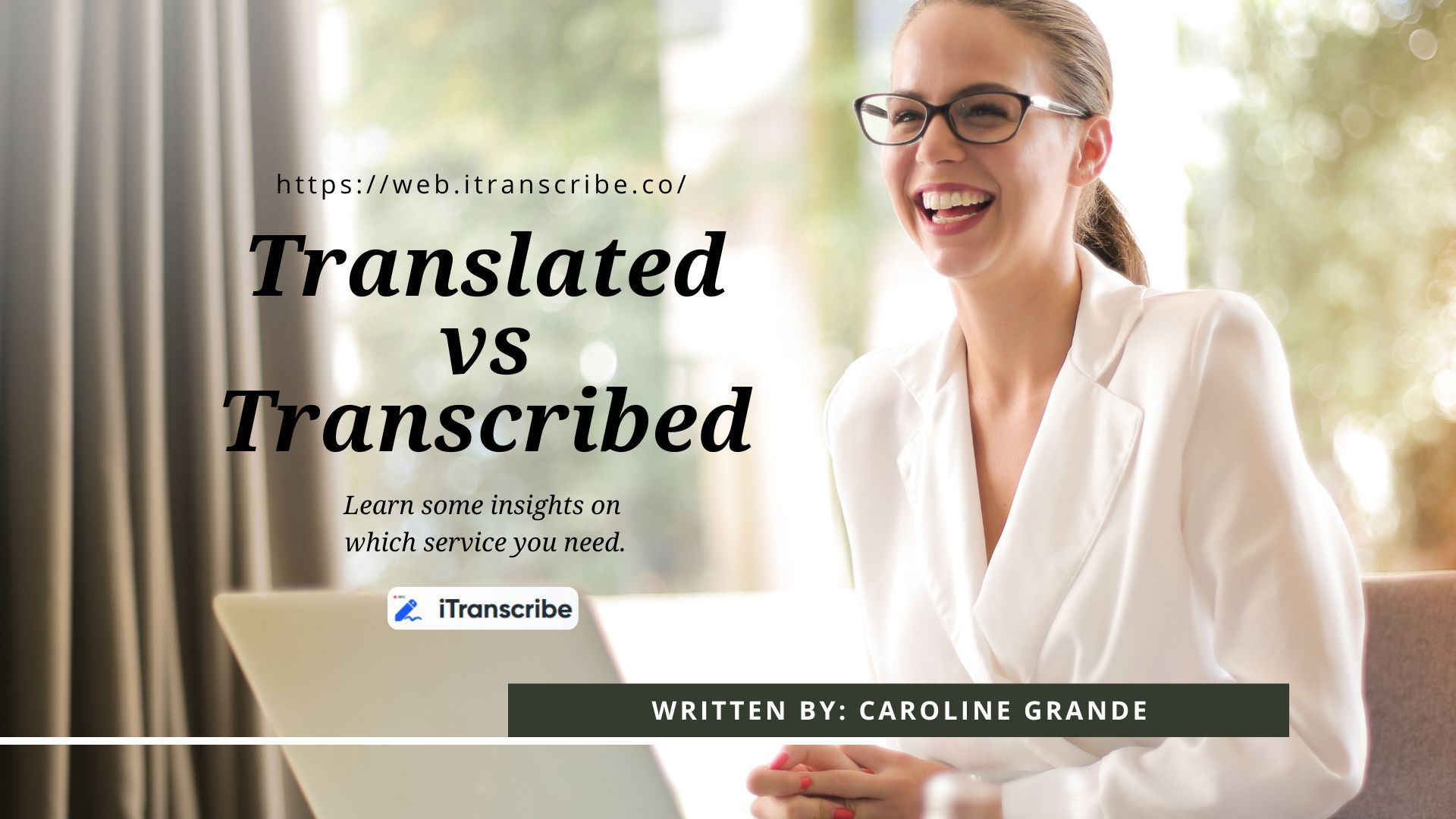 Translated vs Transcribed: Which Service Do You Need?	
