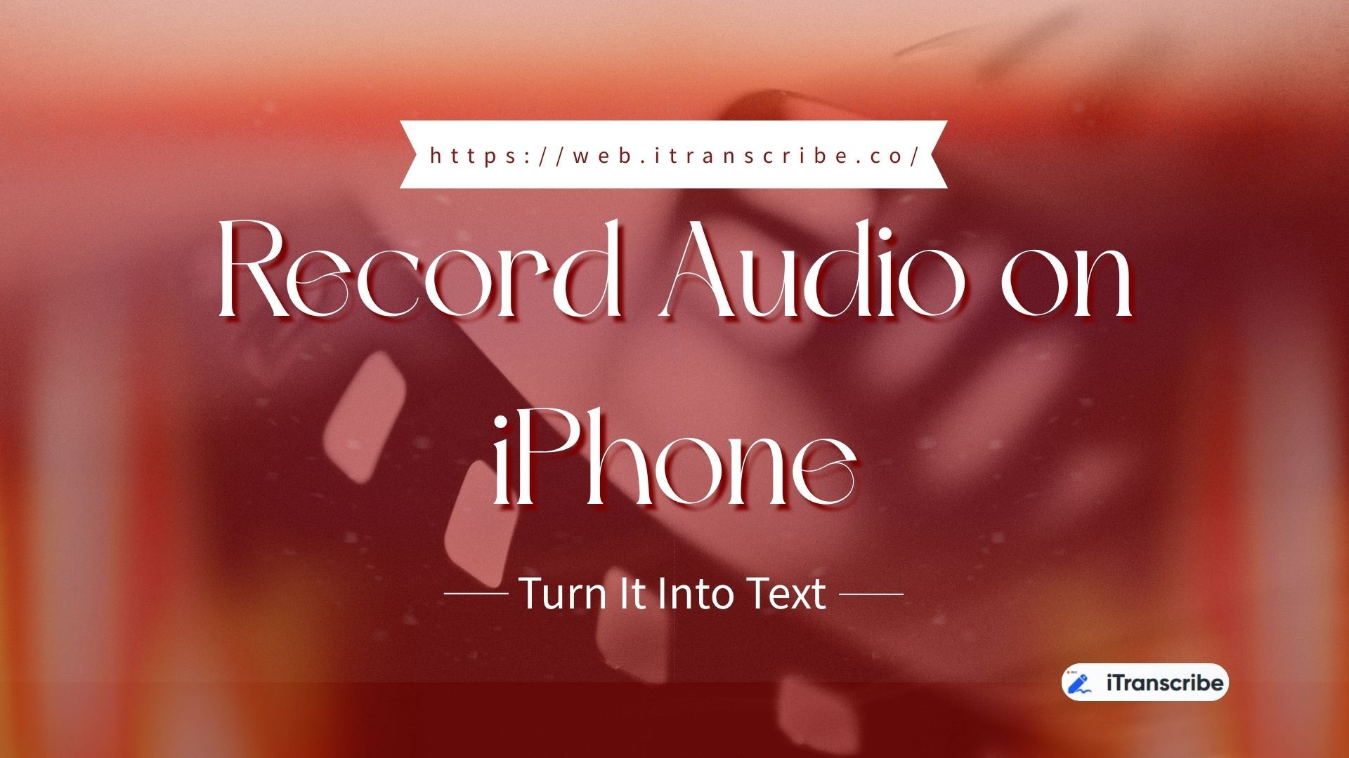 Tutorial 2026: How to Record Audio on iPhone & Turn It Into Text