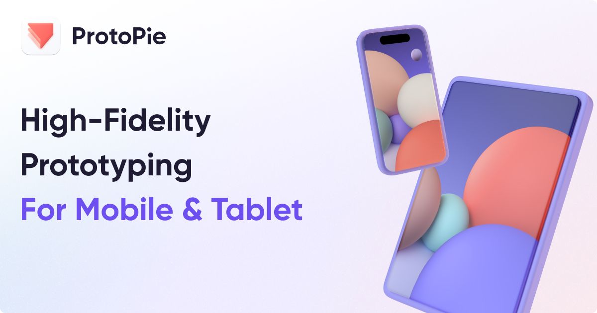 ProtoPie: Hi-Fi Prototyping Tool for Mobile & Tablet Apps