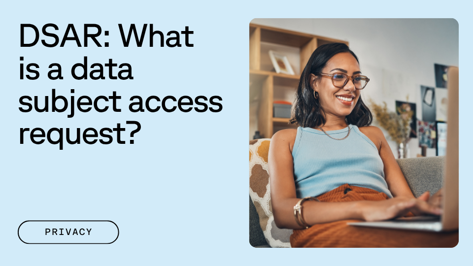 Smiling woman wearing glasses uses a laptop while sitting on a couch; text on the left asks, "DSAR: What is a data subject access request?" with a "Privacy" button below.