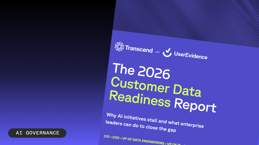 Report cover for "The 2026 Customer Data Readiness Report" by Transcend and UserEvidence, on AI governance.