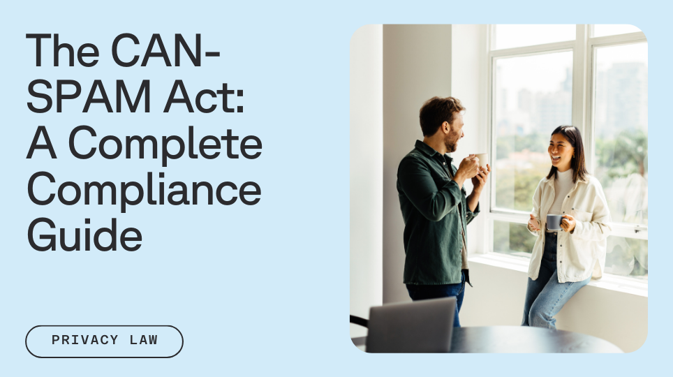 Two professionals holding coffee mugs in front of an office window next to text reading The CAN-SPAM Act: complete compliance guide