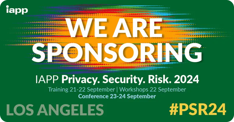 Promo graphic for IAPP Privacy Security Risk 2024 reading We Are Sponsoring