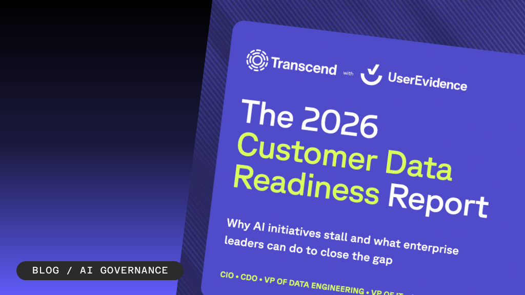 Report cover for "The 2026 Customer Data Readiness Report" by Transcend and UserEvidence, on AI governance.