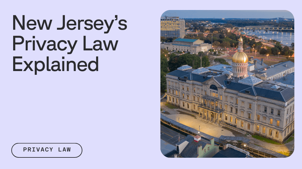 View of New Jersey capitol building next to text reading new jersey's privacy law explained