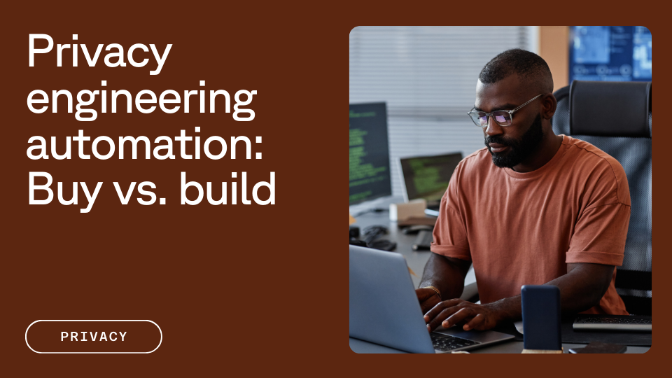 A man wearing glasses and a brown shirt works on a laptop in an office setting, with computer monitors in the background. Text reads, "Privacy engineering automation: Buy vs. build."