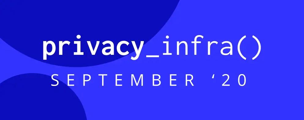 Text reading privacy_infra() September '20 on blue background