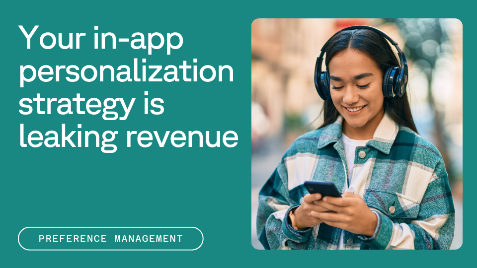 Text that reads "Your in-app personalization strategy is leaking revenue" next to an image of a young woman smiling while she looks at phone