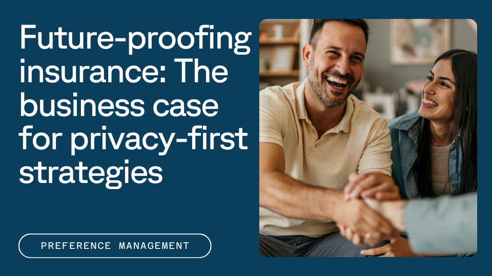 Text that reads "Future proofing insurance: The business case for privacy-first strategies" next to a picture of a smiling couple