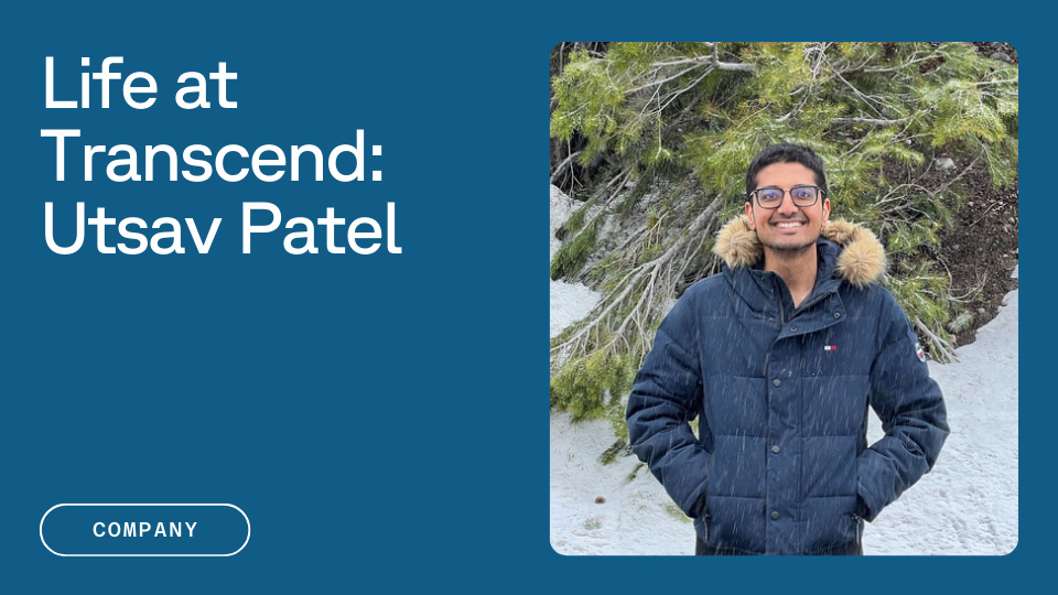 A smiling man wearing glasses and a dark winter coat stands in front of snow-covered ground and evergreen trees, with text on the left stating "Life at Transcend: Utsav Patel" and a button labeled "Company".